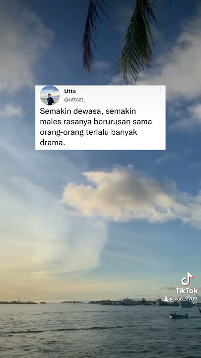 semakin dewasa semakin malas berurusan dengan seseorang yang banyak drama