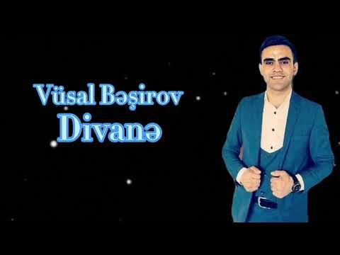 Hamının Axtardığı Mahnı Vüsal Bəşirov (Divanə_2022)