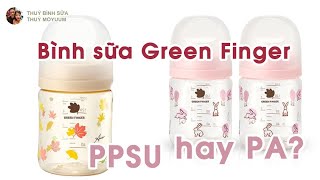Chọn bình sữa Green Finger chất liệu PPSU hay PA?