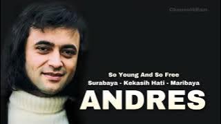 ANDRES, The Very Best Of, Vol.3 : So Young And So Free - Surabaya - Kekasih Hati - Maribaya