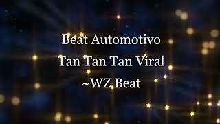 Beat Automotivo Tan Tan Tan Viral- WZ Beat (KondZilla) Resimi