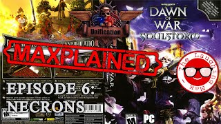 Maxplained: Dawn of War - Unification [v.5.9.1] #6 Necrons [Tutorial] [Guide]