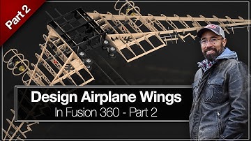 Part 2 | Design Airplane Wings in Fusion 360 - Spars & Ribs [Episode 3]