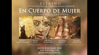 EN CUERPO DE MUJER | Akna, Silvana Musso, Kihili Kunturpillku y Zensei | Como bruja Como hechicera