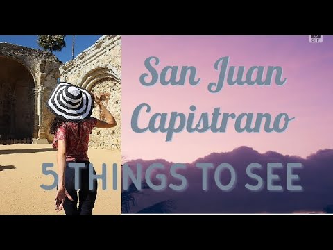 San Juan Capistrano California - 5 things to see -  DAY TRIP TIPS