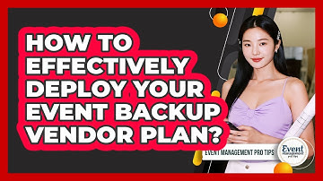 How To Effectively Deploy Your Event Backup Vendor Plan?
