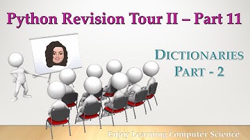 Python Revision Tour II - Part 11 - Dictionary -2