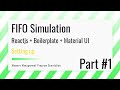 FIFO | First in first out simulation using Reactjs + Boilerplate + Material UI | Setup | Part 1