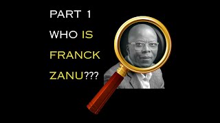 Investigating Franck Zanu: who is he?
