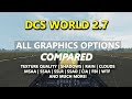 DCS 2.7 | Side-by-Side Comparison of EVERY Graphics Option [BENCHMARKS + VISUALS]