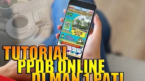 TUTORIAL PPDB ONLINE MAN 1 PATI TAHUN 2021