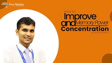 How to Improve Memory Power and Concentration | CEO, Sunil Sharma | EasyShikshaTV