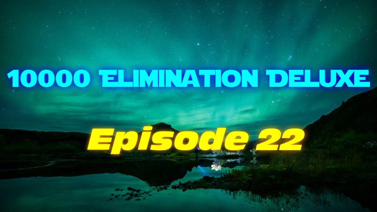 10000 Elimination Deluxe 22 - Большая обратная гонка против 100, версия для пеших походов