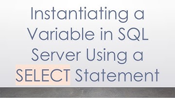 Instantiating a Variable in SQL Server Using a SELECT Statement