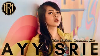Ayy Srie - Aku Bukan Boneka Mu | Dangdut Remix 2023 (4k)