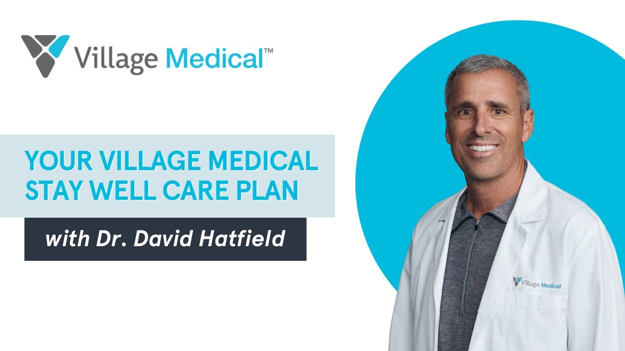 Your Stay Well Care Plan at Village Medical YouTube