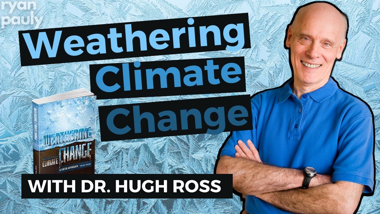 A Christian Scientist Explains Climate Change with Dr Hugh Ross