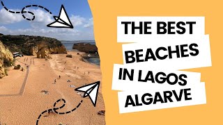 The Best Beaches In Lagos Algarve - Camilo Beach, Dona Ana Beach, Potato Beach, Student Beach.