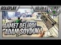 AHMET CİNNET GEÇİRDİ ! (HERKESİ SOYDUK) GTA 5 GERÇEK HAYAT MODU