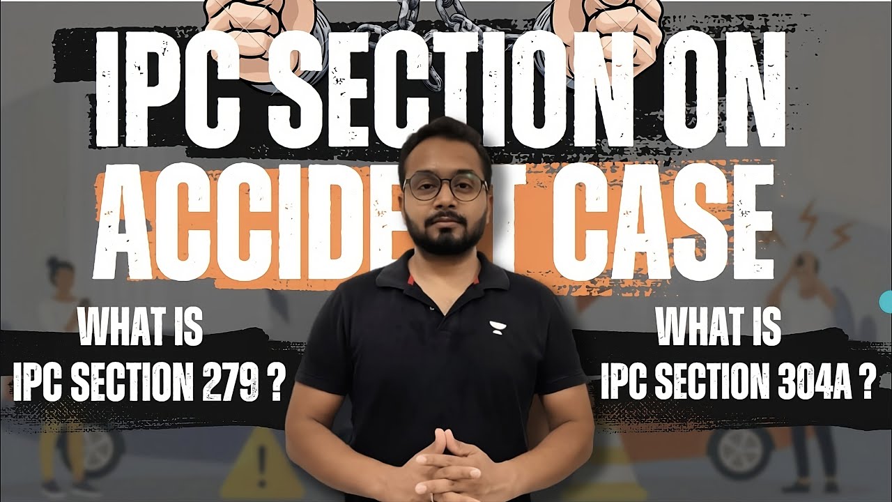 Explaining IPC Sections 304A And 279 In Accident Cases Indian Penal explaining-ipc-sections-304a-and-279-in-accident-cases-indian-penal