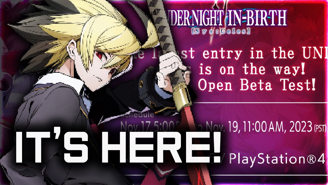 Anime Fighting Game Under Night In-Birth II Sys:Celes Open Beta