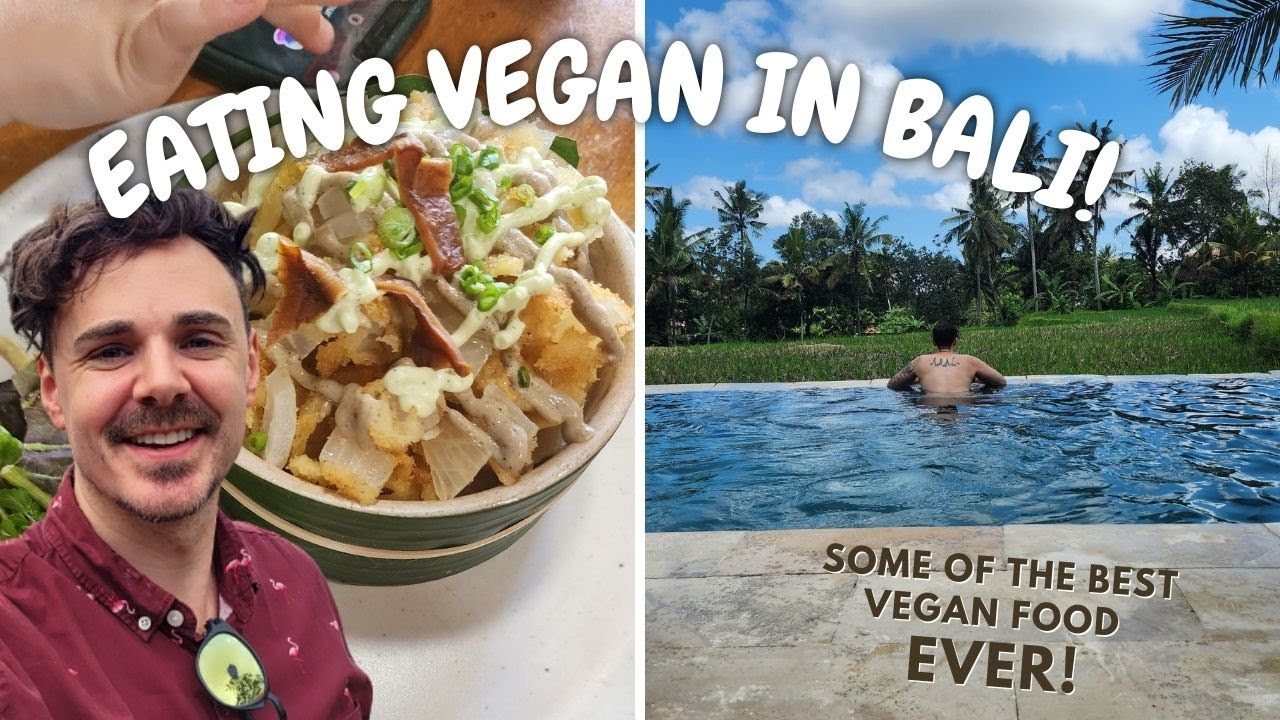 BALI VEGAN EATS   We went to Bali and this is what we ate   Vlog