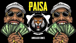 Paisa Tasang Paisa Instagram Viral Dj Song | Unreleased Song's | Trending Dj Song | Paisa Paisa