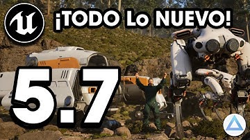 Lo NUEVO de UNREAL ENGINE 5.7 — Más rendimiento, nuevas herramientas y sorpresas (IA?)👀🔥