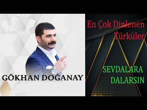 Gökhan DOĞANAY l Sevdalara Dalarsın / En Çok Dinlenen %100 Damar Türküler