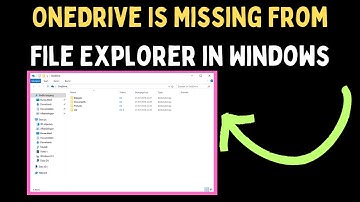 How to Fix OneDrive Is Missing From File Explorer in Windows 11