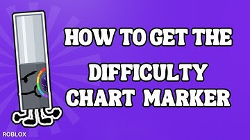 How To Get The Difficulty Chart Marker | Roblox Find The Markers