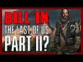 Lets talk about bill in the last of us part ii