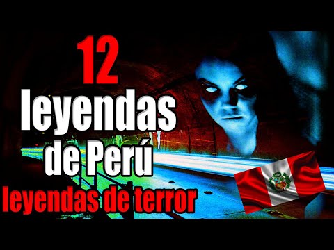 12 terrifying legends of Peru | The 12 Mas