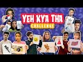 YEH KYA THA CHALLENGE *MUST WATCH* | DAMNFAM |