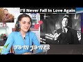 My First Time Listening to TOM JONES - I'll Never Fall In Love Again (1967)