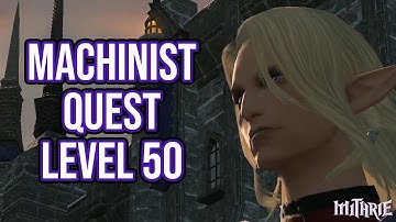FFXIV 3.4 0977 Machinist Quest Level 50