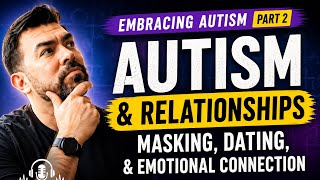 Episode 5  - Autism in Relationships | Neurodivergent Dating, Masking & Emotional Connection