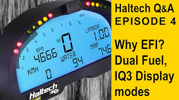 Why go EFI, Dual Fuel control, IQ3 display modes - Haltech Q&A Episode 4