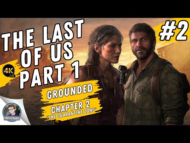 The Quarantine Zone (Chapter 2) - The Last of Us Part 1 Guide - IGN