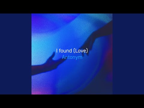 I found (Love)