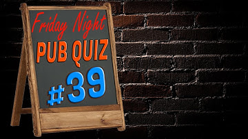 FRIDAY NIGHT PUB QUIZ #39 - 21 Question Random Knowledge Trivia Quiz ( ROAD TRIpVIA- Episode 1016 )