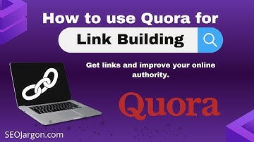 How to use Quora for Link Building and Improving your online authority and EAT metrics
