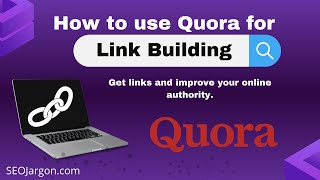 How to use Quora for Link Building and Improving your online authority and EAT metrics