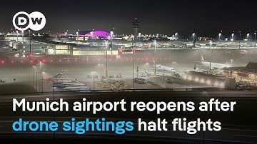 Germany: Investigations after drone sightings shut Munich airport overnight | DW News