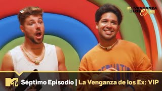 La Venganza De Los Ex Vip 3 Séptimo Episodio Completo