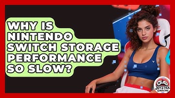 Why Is Nintendo Switch Storage Performance So Slow? - Joystick Generations