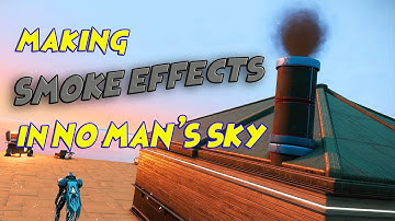 Making smoke and steam effects  - No Man