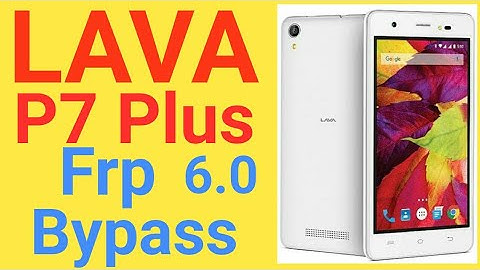 Lava P7 plus frp bypass remove easy solution || Lava P7 Android 6.0 frp lock remove