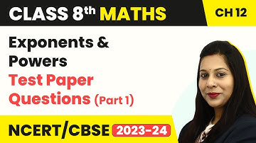 Class 8 Maths Chapter 12 | Test Paper Questions (Part 1) - Exponents & Powers