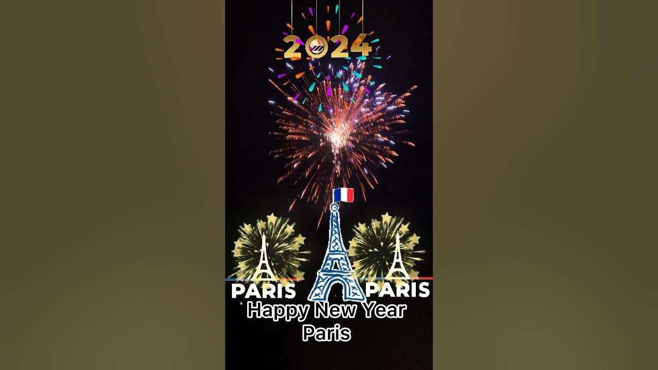 HAPPY NEW YEAR Paris 2024 happynewyear2024 happynewyear Paris2024